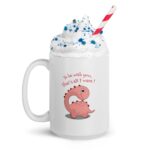 To Be With You White Glossy Mug