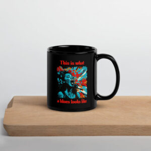 What A Blues Looks Like Black Glossy Mug