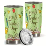 20oz Stainless Steel Tumbler Double Wall Insulated with "World Teacher's Day" Design- a Perfect Gift.