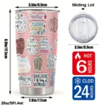20oz Stainless Steel Tumbler Double Wall Insulated with Cute Sticker for Education Print Design - a Perfect Gift.