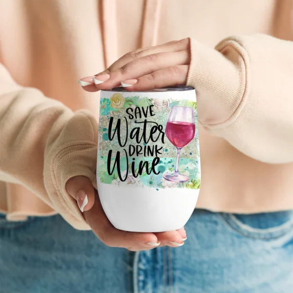12oz Stainless Steel Coffee Mug with Lid - Save Water Drink Wine Print Design - Ideal gift.
