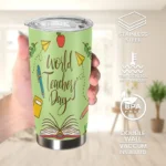 20oz Stainless Steel Tumbler Double Wall Insulated with "World Teacher's Day" Design- a Perfect Gift.