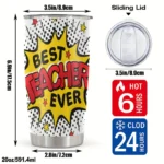 20oz Stainless Steel Tumbler Double Wall Insulated with Best Teacher Ever Design - a Perfect Gift.